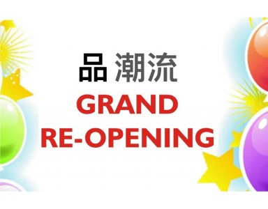 Grand Reopening 重新開幕